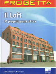 PROGETTA - IL LOFT, Maggioli Edit. Feb 2009